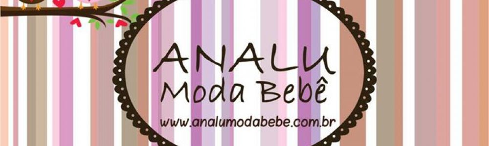 Analu Mda Beb - Delivery de Roupas Infantis