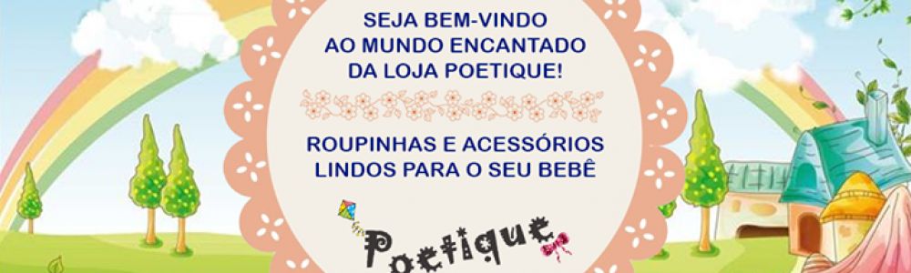 Poetique - Moda Beb, Infantil e Juvenil